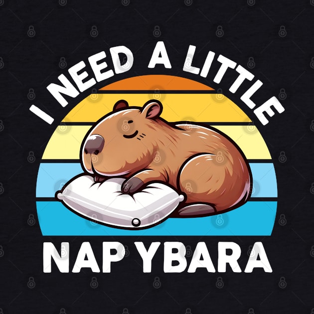 I Need a Napybara Capybara by DetourShirts